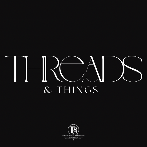 THREADS & THINGS